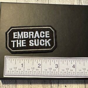 Black and White Patch - Embrace the Suck